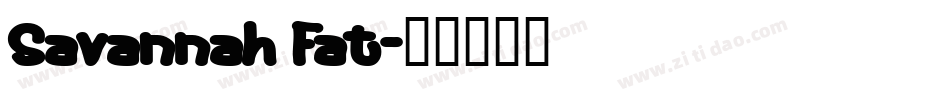 Savannah Fat字体转换
